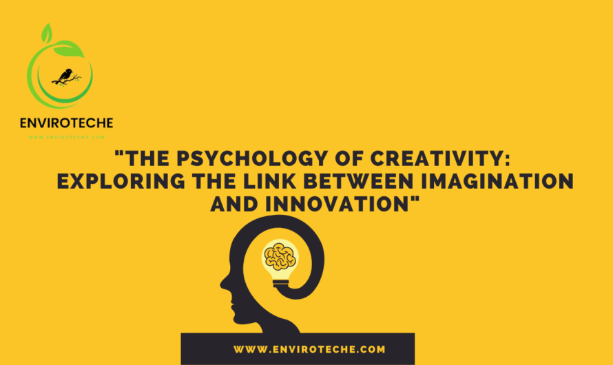 “The Psychology of Creativity: Exploring the Link between Imagination and Innovation”