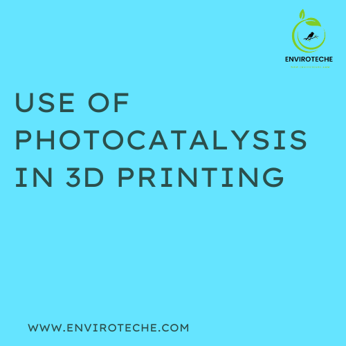 Use of Photocatalysis in 3D printing
