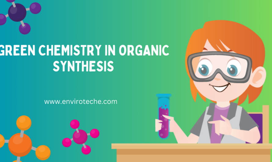 Green Chemistry in Organic Synthesis